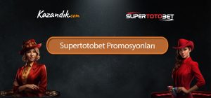 Supertotobet Promosyonları