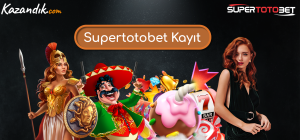Supertotobet Kayıt